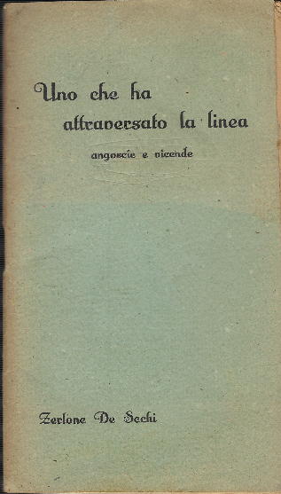 Uno Che Ha Attraversato La Linea Angoscia E Vicende