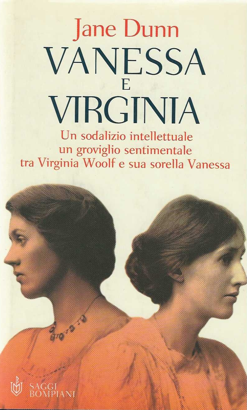 Vanessa e Virginia. Un sodalizio intellettuale un groviglio sentimentale tra …