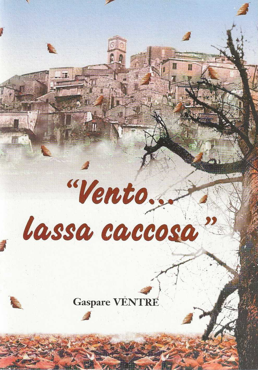 "vento. lassa caccosa"