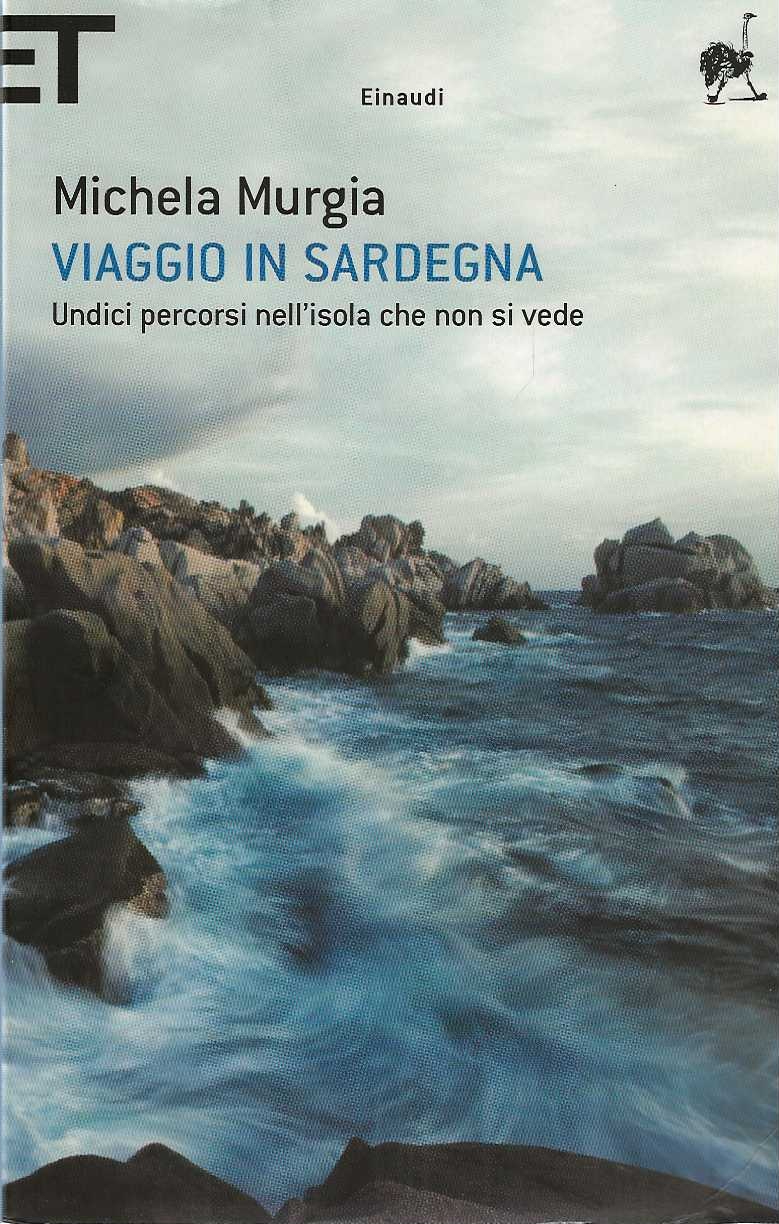 Viaggio in Sardegna - Undici percorsi nell'isola che non si …