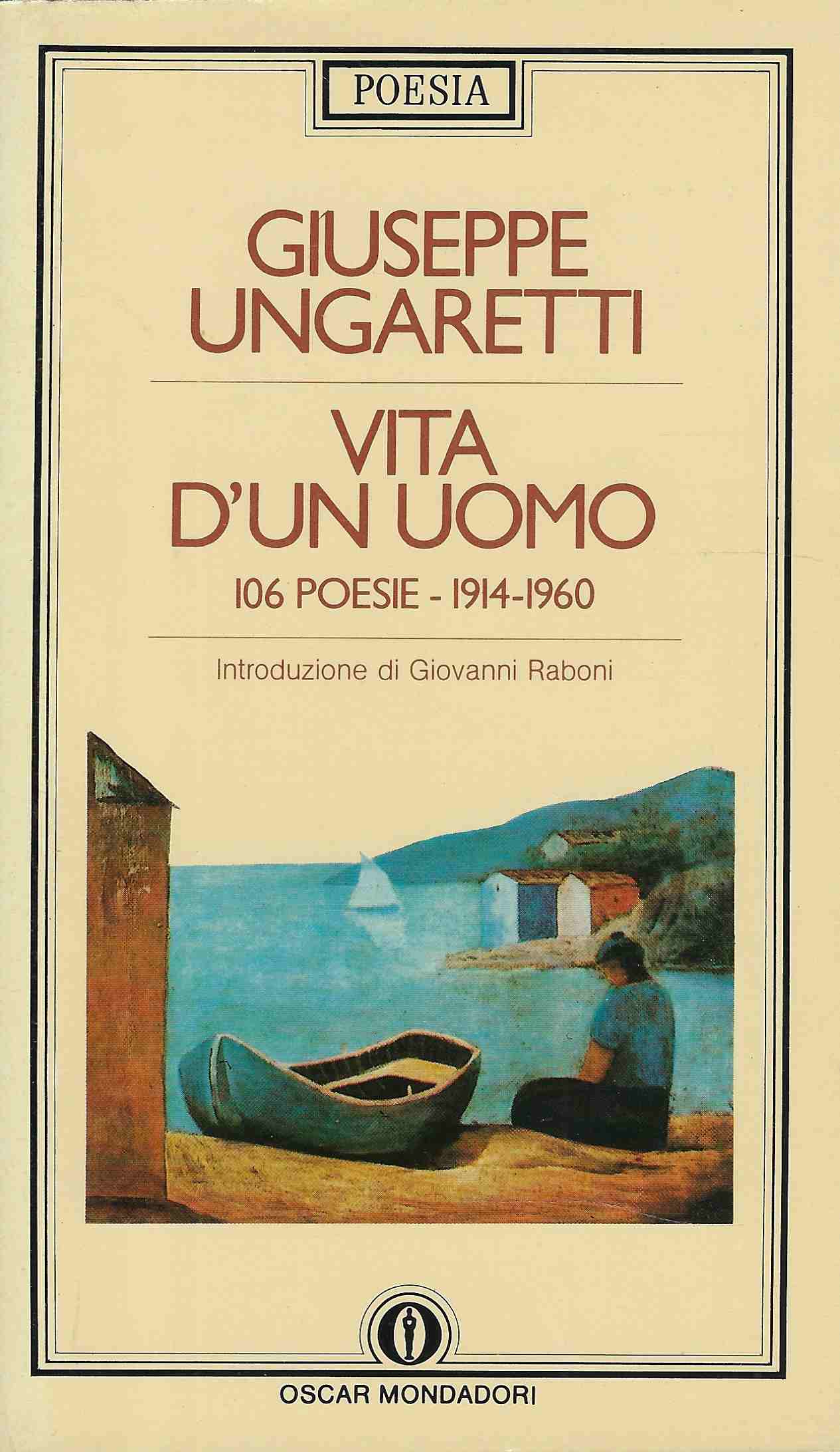 Vita d'un uomo . 106 poesie- 1914 - 1960.