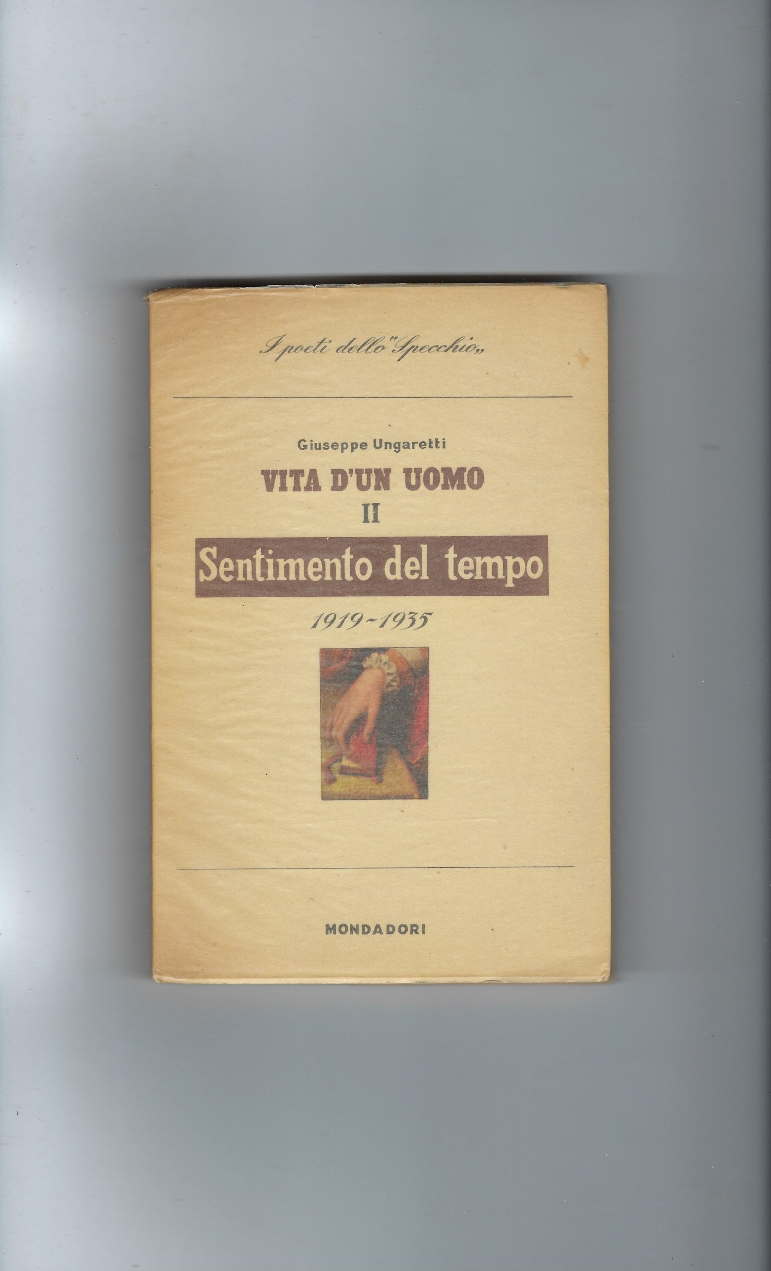 Vita D'un Uomo Ii- Sentimento Del Tempo 1919-1935