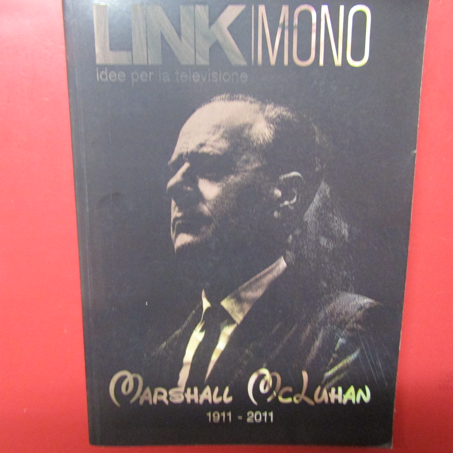 Marshall McLuhan 1911 - 2011