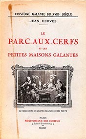 Le Parc-aux-Cerfs et les Petites Maisons Galantes