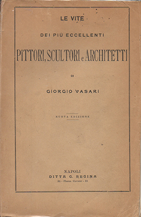 Le vite dei più eccellenti Pittori Scultori e Architetti