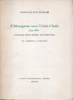 Il Mezzogiorno verso l'Unità d'Italia 1734-1860