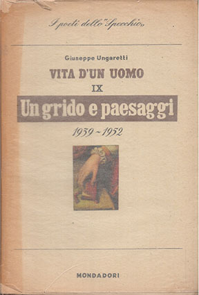 Vita d'un uomo IX. Un grido e paesaggi 1939-1952