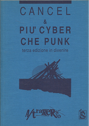 Cancel & più cyber che punk