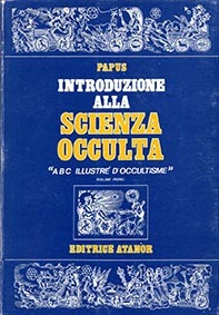 Introduzione alla scienza occulta "ABC illustré d'Occultisme" Volume primo