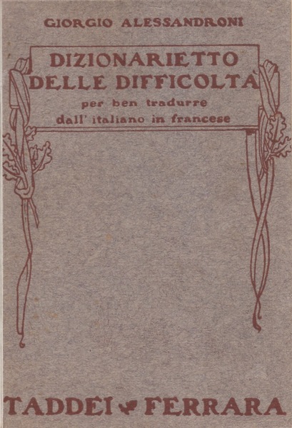 Dizionarietto delle difficoltà per ben tradurre dall'italiano in francese