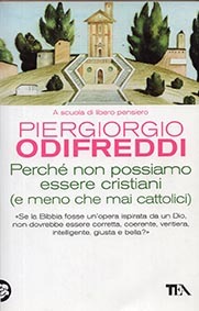 Perché non possiamo essere cristiani (e meno che mai cattolici)