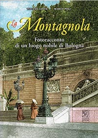 La Montagnola. Fotoracconto di un luogo nobile di Bologna