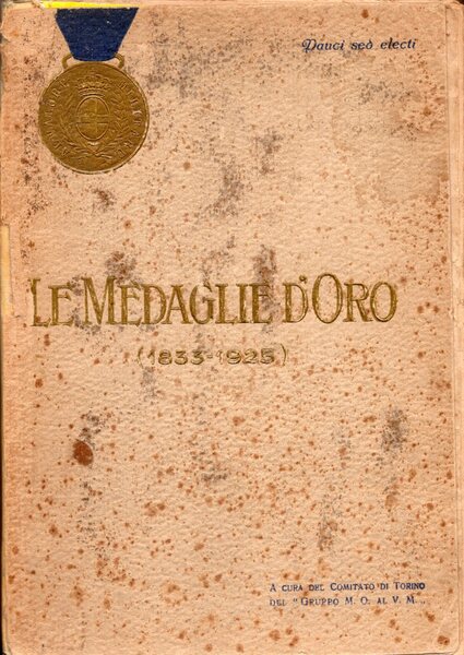 Le medaglie d'oro al Valor Militare (1833-1925)