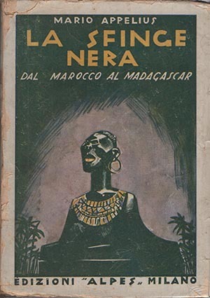 La sfinge nera. Dal Marocco al Madagascar