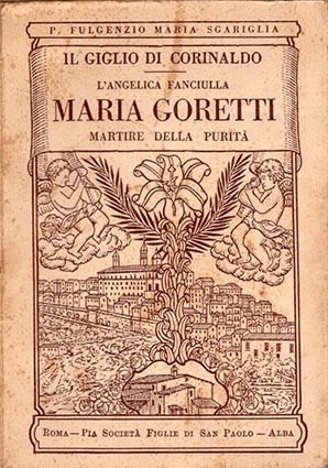 Il Giglio di Corinaldo. L'anglica fanciulla Maria Goretti martire della …