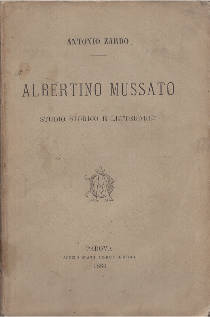 Albertino Mussato Studio storico e letterario