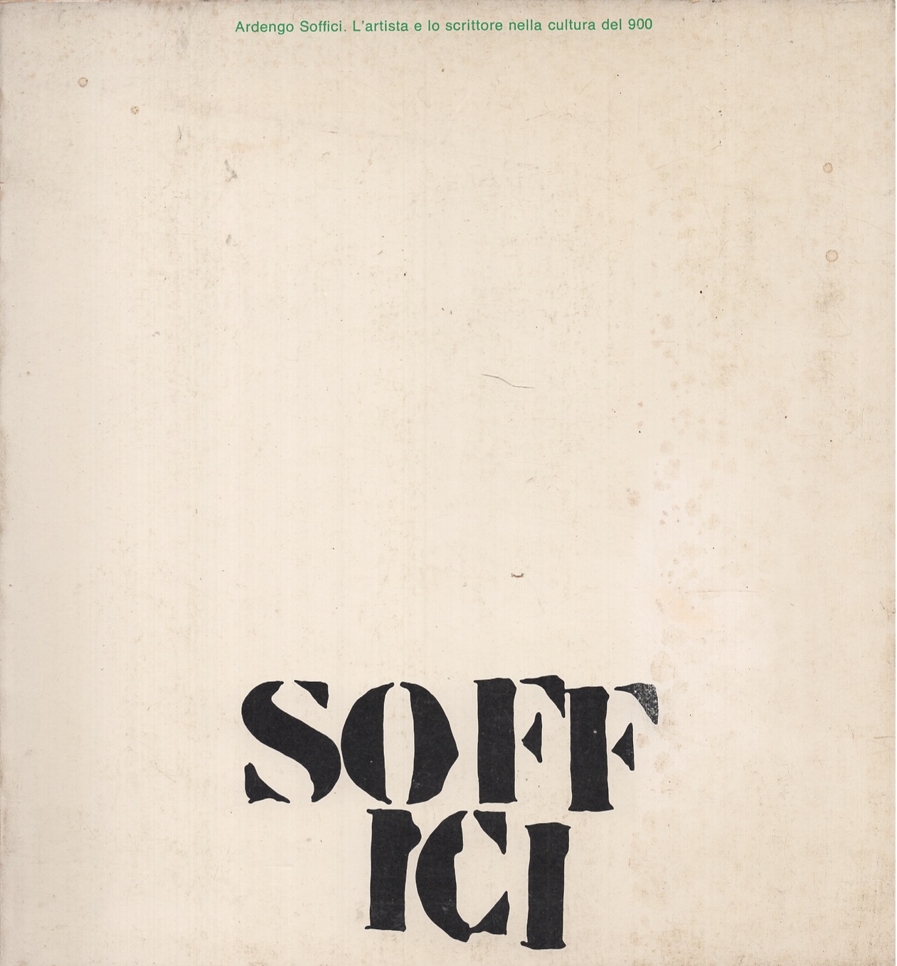 Ardengo Soffici. L'artista e lo scrittore nella cultura del 900