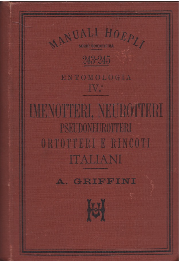 Entomologia IV. Imenotteri, Neurotteri, Pseudoneurotteri, Ortotteri e Rincoti italiani