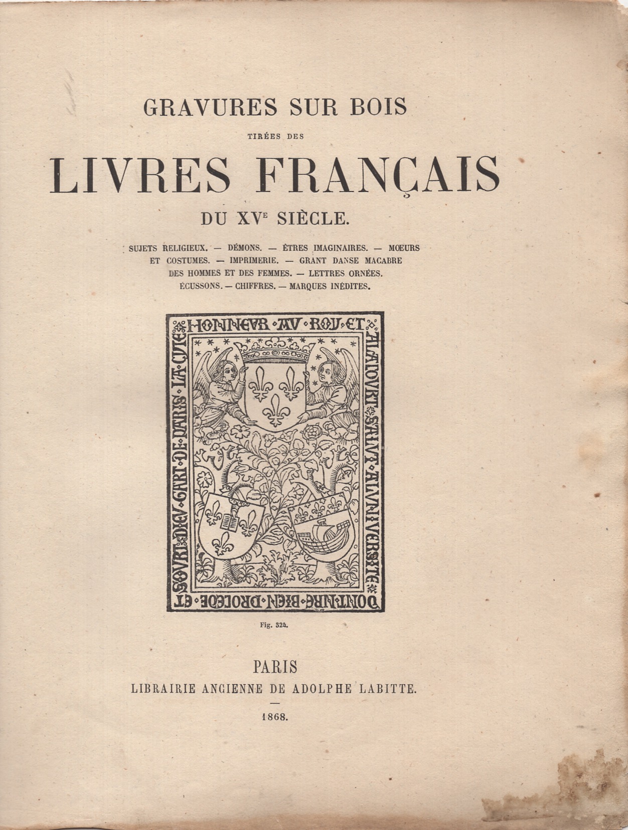 Gravures sur bois tirées des livres francais du XV siècle