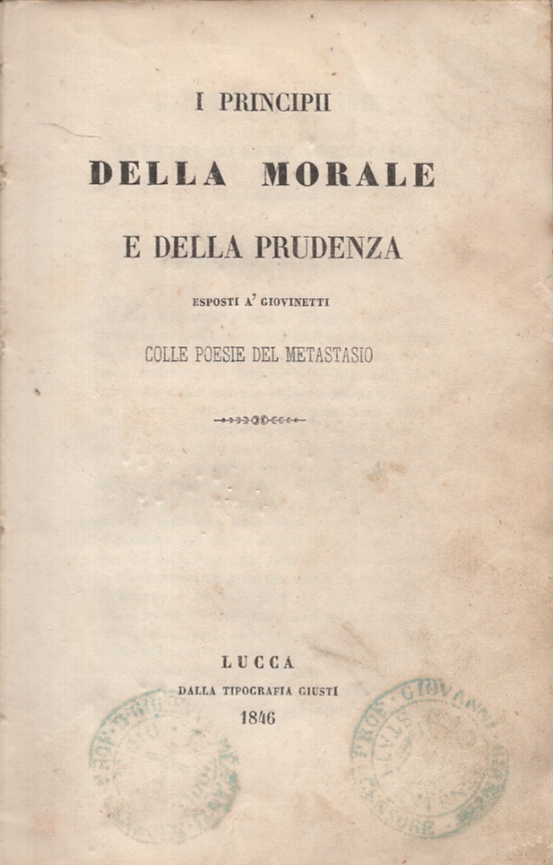 I principi della morale e della prudenza esposti a' giovinetti …