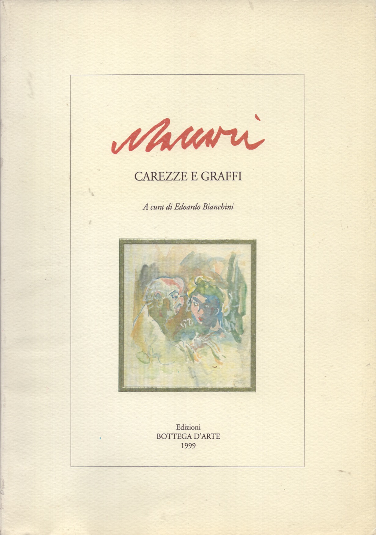 Maccari Carezze e Graffi