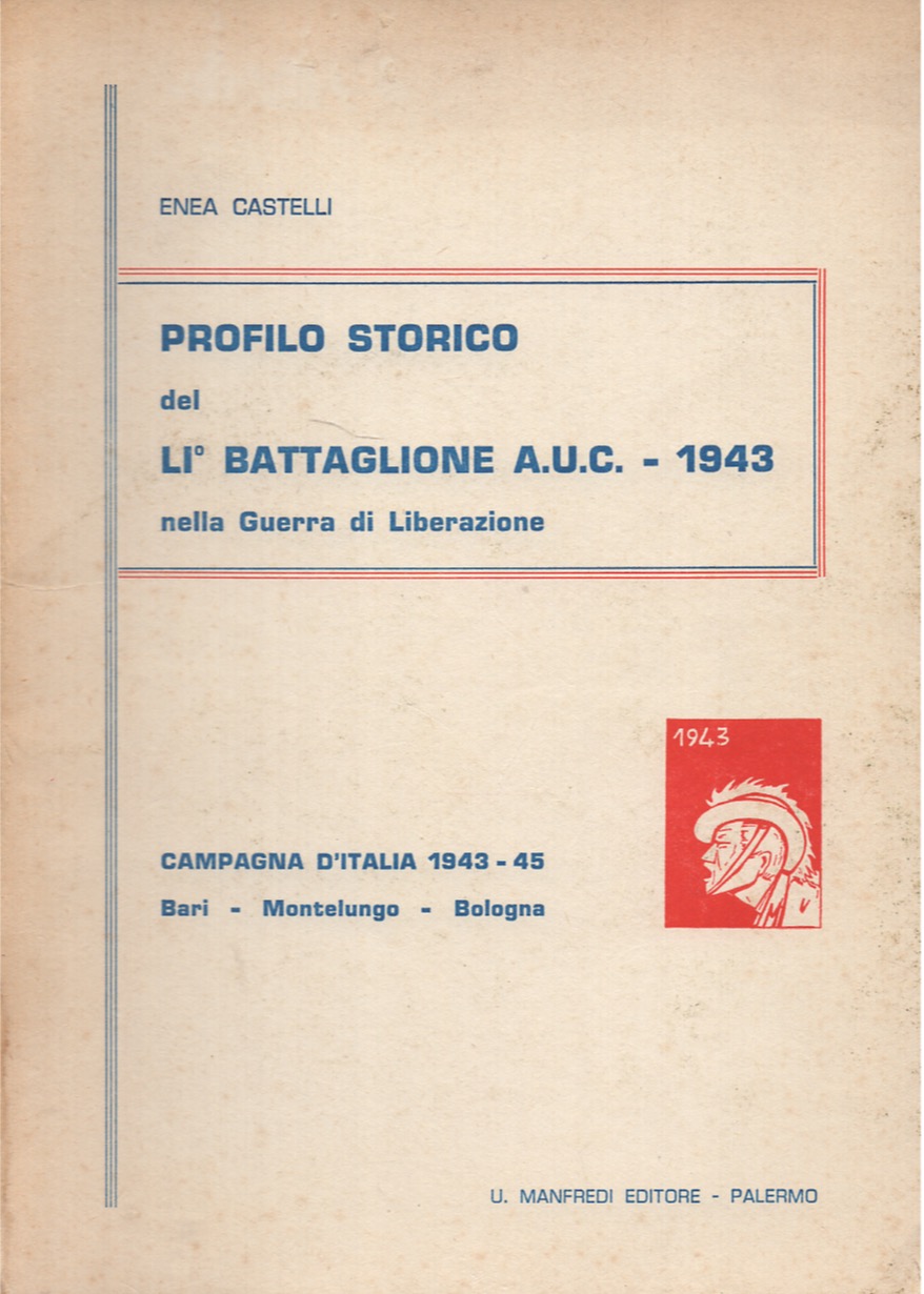 Profilo storico del LI battaglione A.U.C. - 1943 nella guerra …