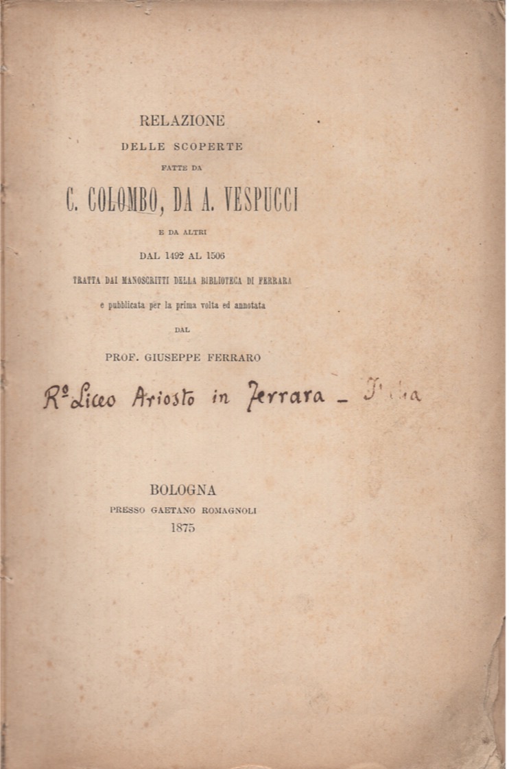 Relazione delle scoperte fatte da C. Colombo e A. Vespucci …