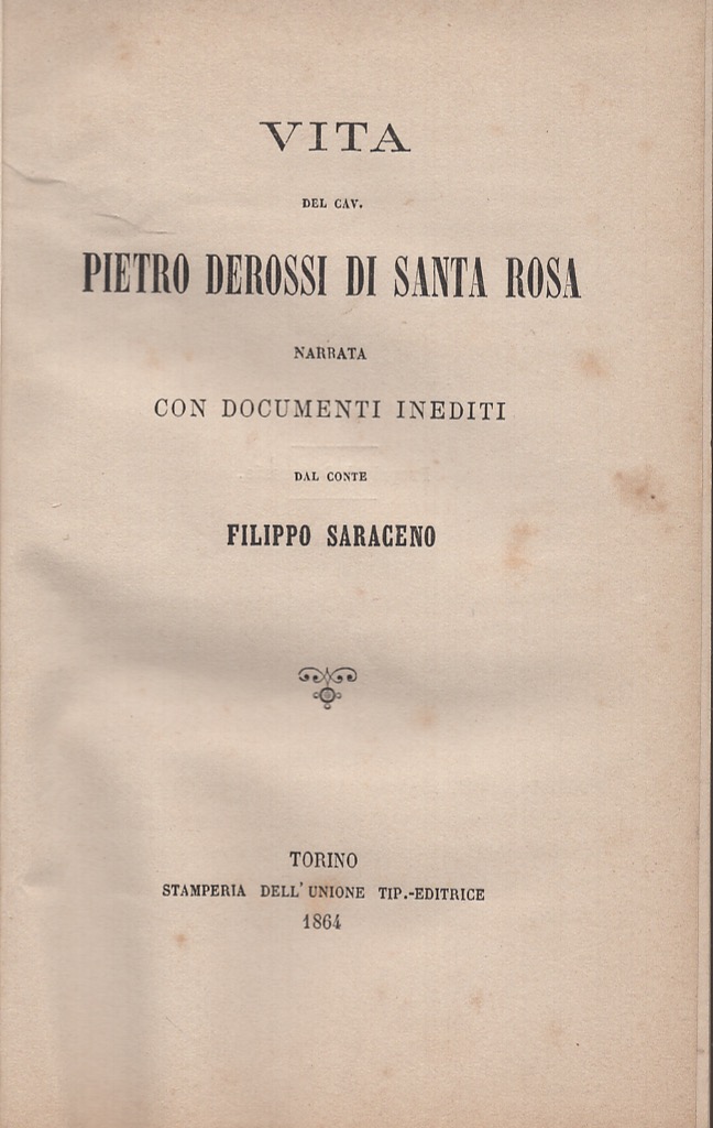 Vita del cav. Pietro Derossi di Samta Rosa