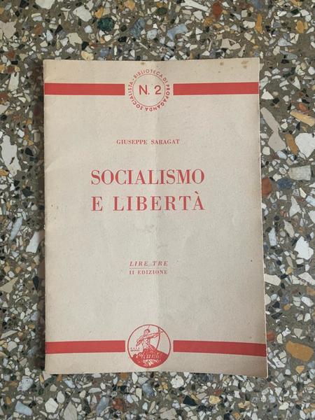 Socialismo e libertà II edizione. Biblioteca di propaganda socialista n. …