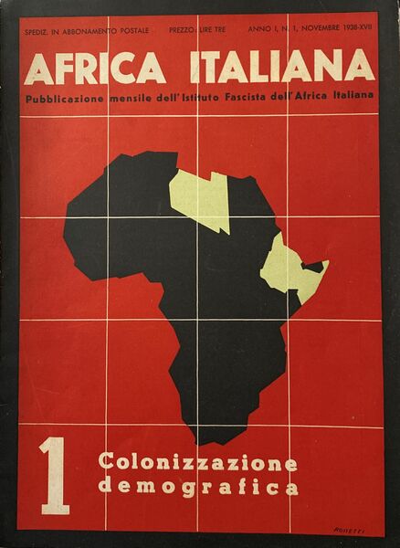 Africa italiana. Pubblicazione mensile dell'istituto fascista dell'Africa italiana, 1. Colonizzazione …