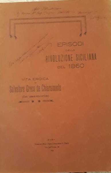 Episodi della rivoluzione siciliana del 1860. Vita eroica di Salvatore …