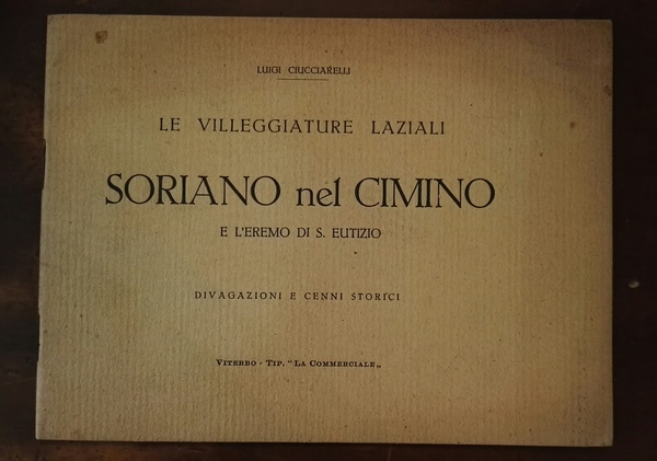 Le villeggiature laziali. Soriano al Cimino e l'eremo di S. …