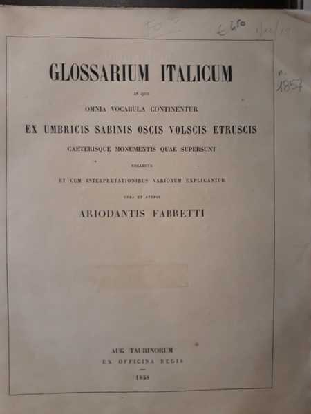 Glossarium italicum in quo vocabula continetur ex umbricis sabinis, oscis, …