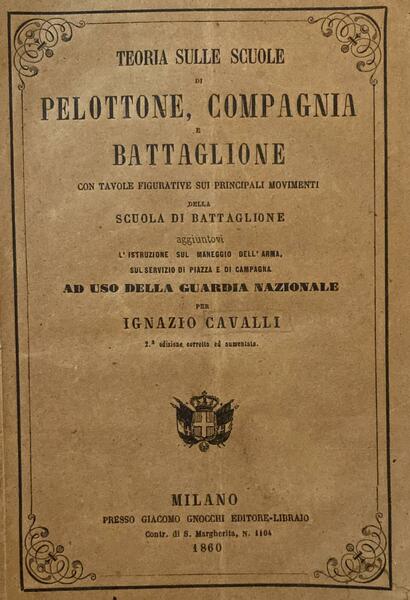 TEORIA DELLE SCUOLE DI PELOTTONE, COMPAGNIA E BATTAGLIONE CON TAVOLE …