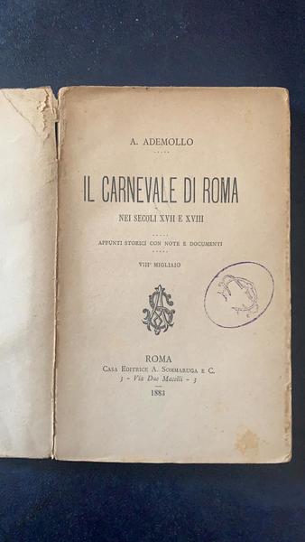 Il carnevale di Roma nei secoli XVII e XVIII. Appunti …