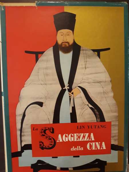 Saggezza della Cina. Il fiore della letteratura cinese