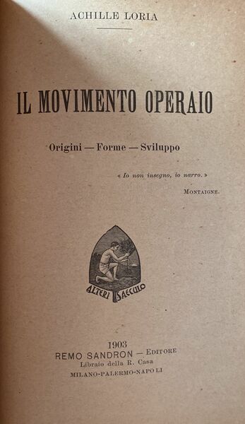Il movimento operaio. Origini - Forme - Sviluppo