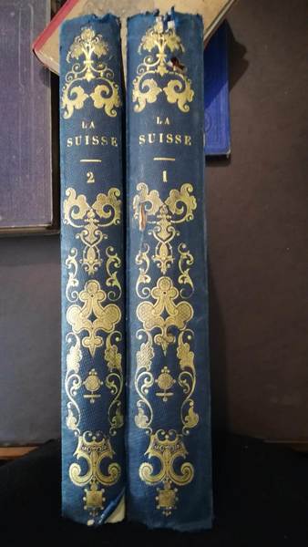 La Suisse Pittoresque ornèe de vues dessinèes specialement pour cet …