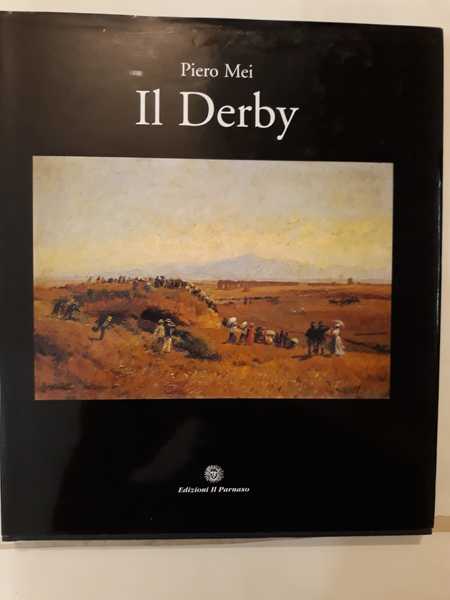 Il derby. Capanelle, 120 anni al galoppo