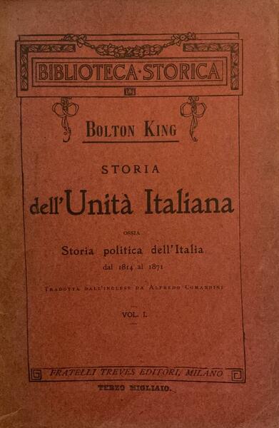 Storia dell'Unità italiana ossia storia politica dell'Italia dal 1814 al …