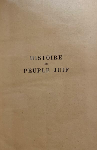 Histoire de peuple juif traduit de l'anglais par J. Ribillot