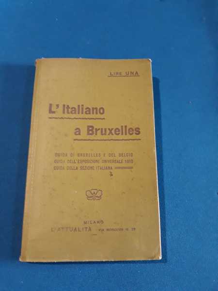 L'Italiano a Bruxelles. Guida di Bruxelles e del Belgio. Guida …