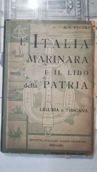 L'Italia marinara e il lido della patria Liguria e Toscana