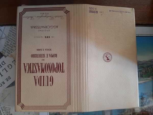 Guida toponomastica di Roma e suburbio in 125 tavole. Edizione …