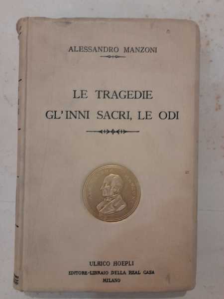 Le tragedie, gli inni, le odi