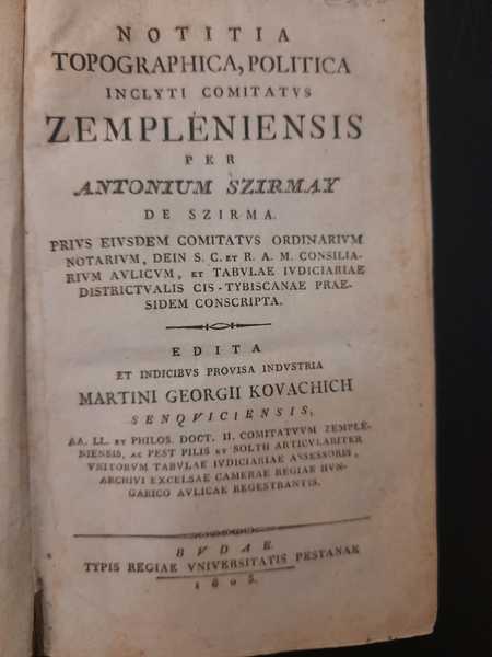 Notitia topographica, politica inclyti comitatus Zempleniensis