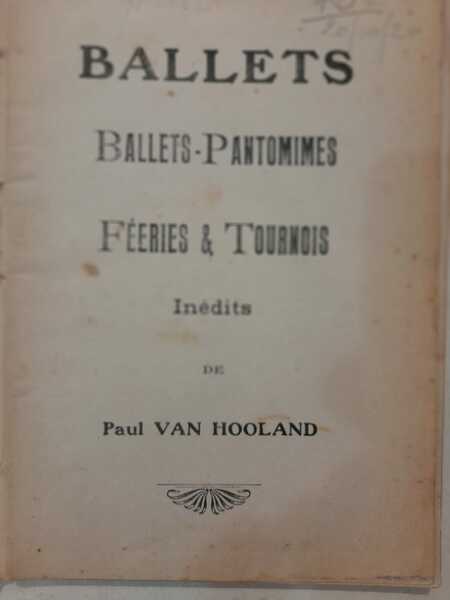 Ballets, ballets-pantomimes, feeries and Tournois inédits