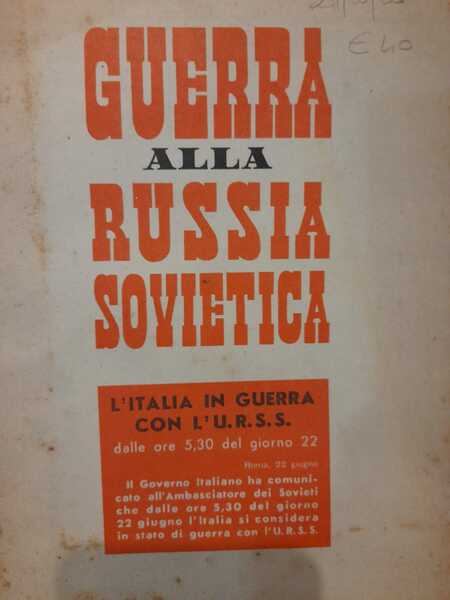 Guerra alla Russia Sovietica. l'Italia in guerra con L'Urss dalle …