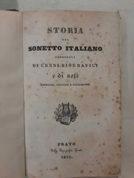 Storia del sonetto italiano corredata di cenni biografici e di …