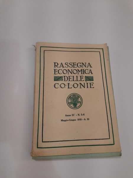 Rassegna economica delle colonie anno 21 n. 5-6 Maggio Giugno …